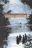 Charles Clarke, Pen and Ink Warrior 0773525203 Book Cover