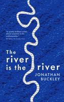 The river is the river 1908745541 Book Cover