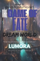 The Game of Fate: The Dream World ("The Game of Fate" series) B0DW9FPSB5 Book Cover
