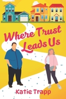 Where Trust Leads Us: A Sapphic Romance B0DYZYYDCY Book Cover