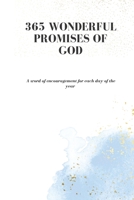 365 Wonderful Promises of God: A word of encouragement for each day of the year B0C2S7LMB3 Book Cover