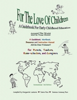 For The Love Of Children: A Guidebook For Early Childhood Education 0970437358 Book Cover