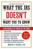 What the IRS Doesn't Want You to Know: A CPA Reveals the Tricks of the Trade (What the Irs Doesn't Want You to Know) 067976979X Book Cover