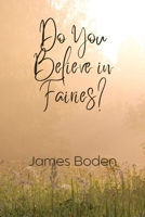 Do You Believe in Fairies? 1738036014 Book Cover