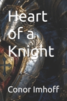 Heart of a Knight (Catholic Adventures) B0H45FV6NG Book Cover