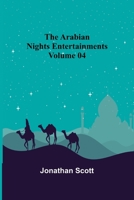 The Arabian Nights Entertainments - Volume 04 9355756798 Book Cover