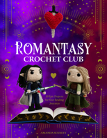 Romantasy Crochet Club: 20 Epic Projects for Your Reading Journeys 0760396736 Book Cover