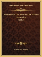 Antrittsrede Des Rectors Der Wiener Universitat 1161858539 Book Cover