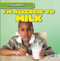 I'm Allergic to Milk 1482409690 Book Cover