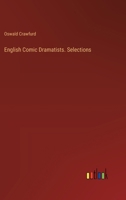 English Comic Dramatists. Selections 3385345340 Book Cover