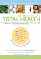Dr. Mercola's Total Health Program: The Proven Plan to Prevent Disease and Premature Aging, Optimize Weight and Live Longer 0970557469 Book Cover