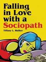 Falling in Love with a Sociopath 166576399X Book Cover