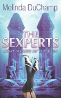 The Sexperts: Kinky Secrets of the Alien (The Sexperts Trilogy) B0F6D3B29Z Book Cover