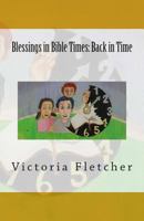 Blessings in Bible Times: Back in Time 1492322490 Book Cover