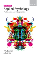 Applied Psychology: Putting Theory into Practice 0199260370 Book Cover