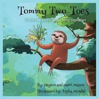 Tommy Two-Toes: Teaches the Jungle about Being Vegetarian 0995998337 Book Cover