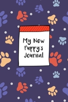 My New Puppy's Journal: Dog Record Organizer and Pet Vet Information For The Dog Lover 1675160309 Book Cover