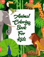 animal coloring book for kids: Awesome 100+ Coloring Animals, Birds, Mandalas, Butterflies, Flowers, Paisley Patterns, Garden Designs, and Amazing Swirls for Adults Relaxation 1709738200 Book Cover