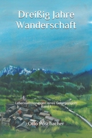 Dreißig Jahre Wanderschaft: Lebenserinnerungen eines Gebirgsjägers Band I B08P19R6FJ Book Cover