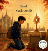 Saint Carlo Acutis B0H6R68GSX Book Cover