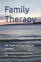 Family Therapy: Life, Death and Everything In-Between B0H128GMSS Book Cover