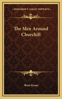 The men around Churchill (Essay index reprint series) 1428661077 Book Cover