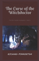 The Curse of the Witchdoctor (The Rex Cassidy Investigators) B08F6Y3MZB Book Cover