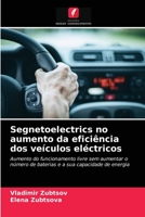 Segnetoelectrics no aumento da eficiência dos veículos eléctricos: Aumento do funcionamento livre sem aumentar o número de baterias e a sua capacidade de energia 6203477451 Book Cover
