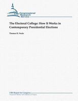 The Electoral College: How It Works in Contemporary Presidential Elections 1481063707 Book Cover