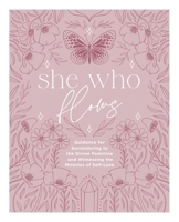 She Who Flows: Guidance for Surrendering to the Divine Feminine and Witnessing the Miracles of Self-Love B0GSMSP69F Book Cover