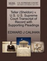 Teller (Sheldon) v. U.S. U.S. Supreme Court Transcript of Record with Supporting Pleadings 127056921X Book Cover