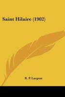 Saint Hilaire (1902) 1104460548 Book Cover
