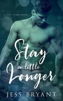 Stay a Little Longer 1949909344 Book Cover