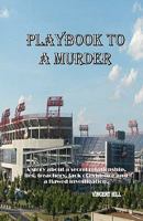 Playbook to a Murder 1453776478 Book Cover