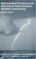 Mathematical Problems and Methods of Hydrodynamic Weather Forecasting 9056991647 Book Cover