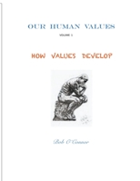 How Values Develop B09BCGK75S Book Cover