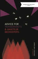 Advice for Taxidermists and Amateur Beekeepers 1988754186 Book Cover