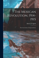 The Mexican Revolution, 1914-1915 0393005070 Book Cover