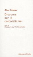 Discours sur le colonialisme, suivi de Discours sur la Ngritude 2708705318 Book Cover