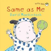 Same as Me (Puffin Baby) 0143501925 Book Cover