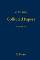 Mikio Sato Collected Papers Volume III 9819598184 Book Cover