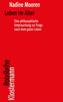 Leben Im Alter: Eine Philosophische Untersuchung Zur Frage Nach Dem Guten Leben 3465045696 Book Cover