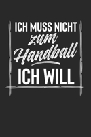 Ich Muss Nicht Zum Handball Ich Will: 2 Jahres Kalender I Monatsplaner I Familienplaner I Planer Din A5 120 Seiten I Tagebuch I Januar 2020 - Dezember ... I Hobby I Handballer 1651180830 Book Cover