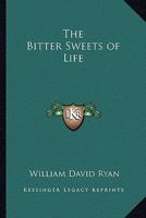 The Bitter Sweets of Life 1419121685 Book Cover