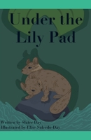 Under The Lily Pad B0DTS61HWM Book Cover