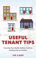 Useful Tenant Tips: Ensuring Your Health, Safety, Comfort, and Security as a Renter B0DXT9BKJ7 Book Cover
