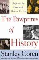 The Pawprints of History: Dogs and the Course of Human Events 0743222318 Book Cover