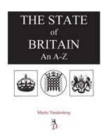 The State of Britain an a - Z 0956432336 Book Cover