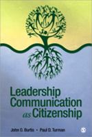 Leadership Communication as Citizenship 1412955009 Book Cover