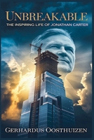 Unbreakable: The Inspiring Life of Jonathan Carter B0F2RMSTTG Book Cover